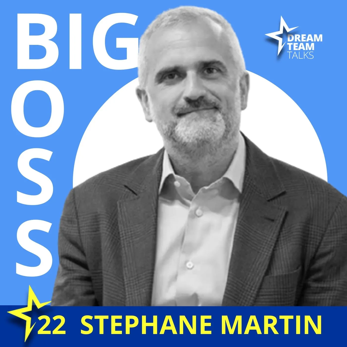 Jaquette de l’épisode : A (RE)DECOUVRIR - BIG BOSS #22: STEPHANE MARTIN - Une trajectoire dans le sport business