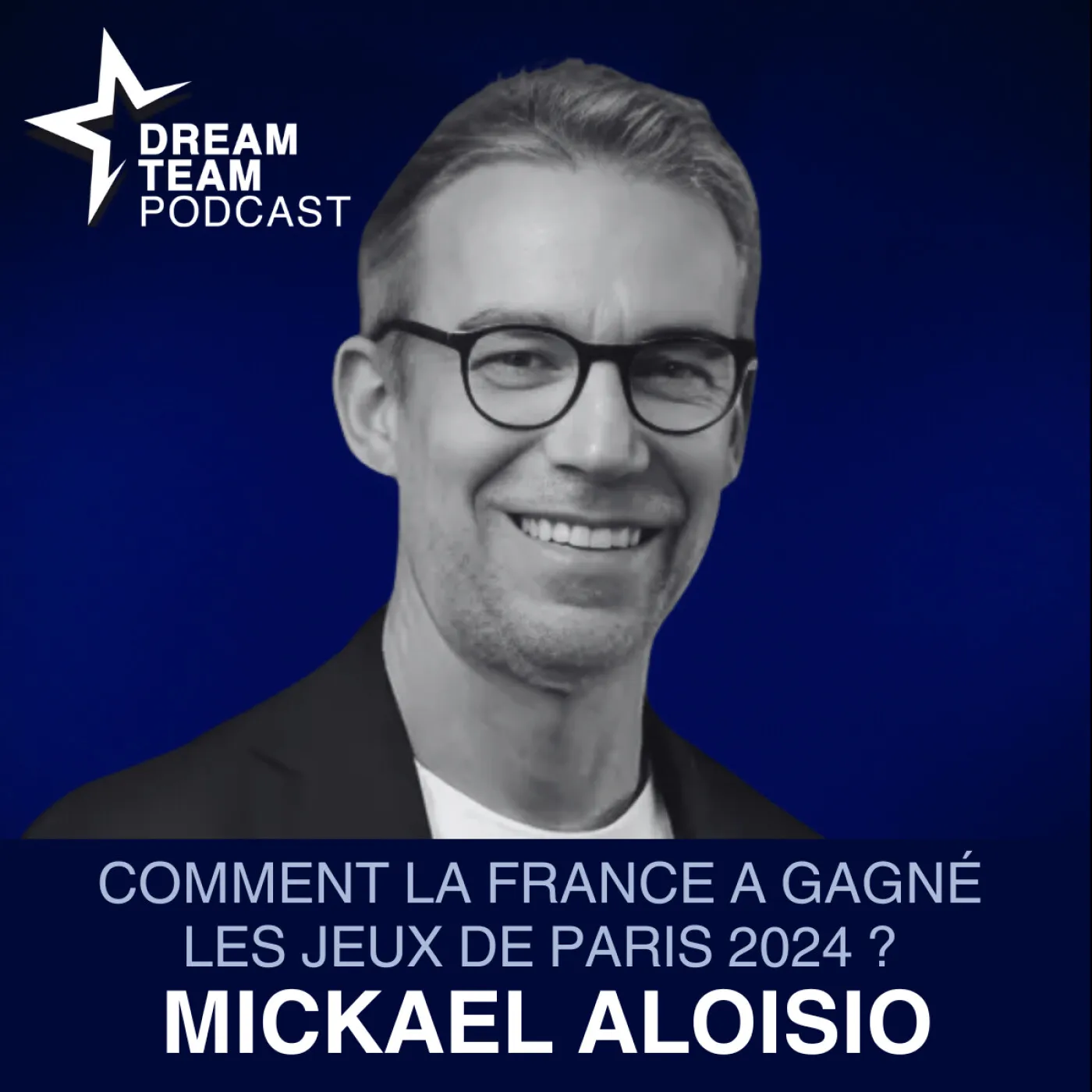 Jaquette de l’épisode : Comment la France a gagné les Jeux de Paris 2024 avec Mickael Aloisio