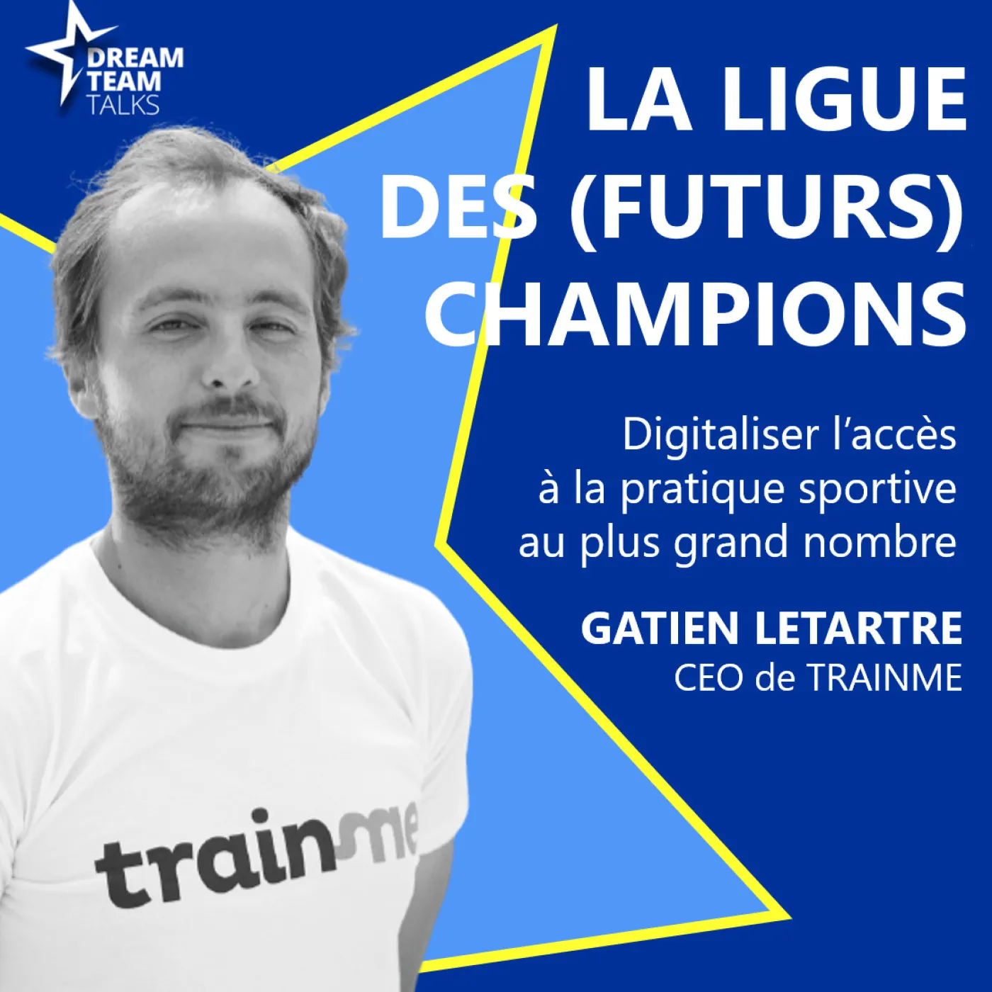 Jaquette de l’épisode : LIGUE DES (FUTURS) CHAMPIONS#5 GATIEN LETARTRE - CEO TRAINME