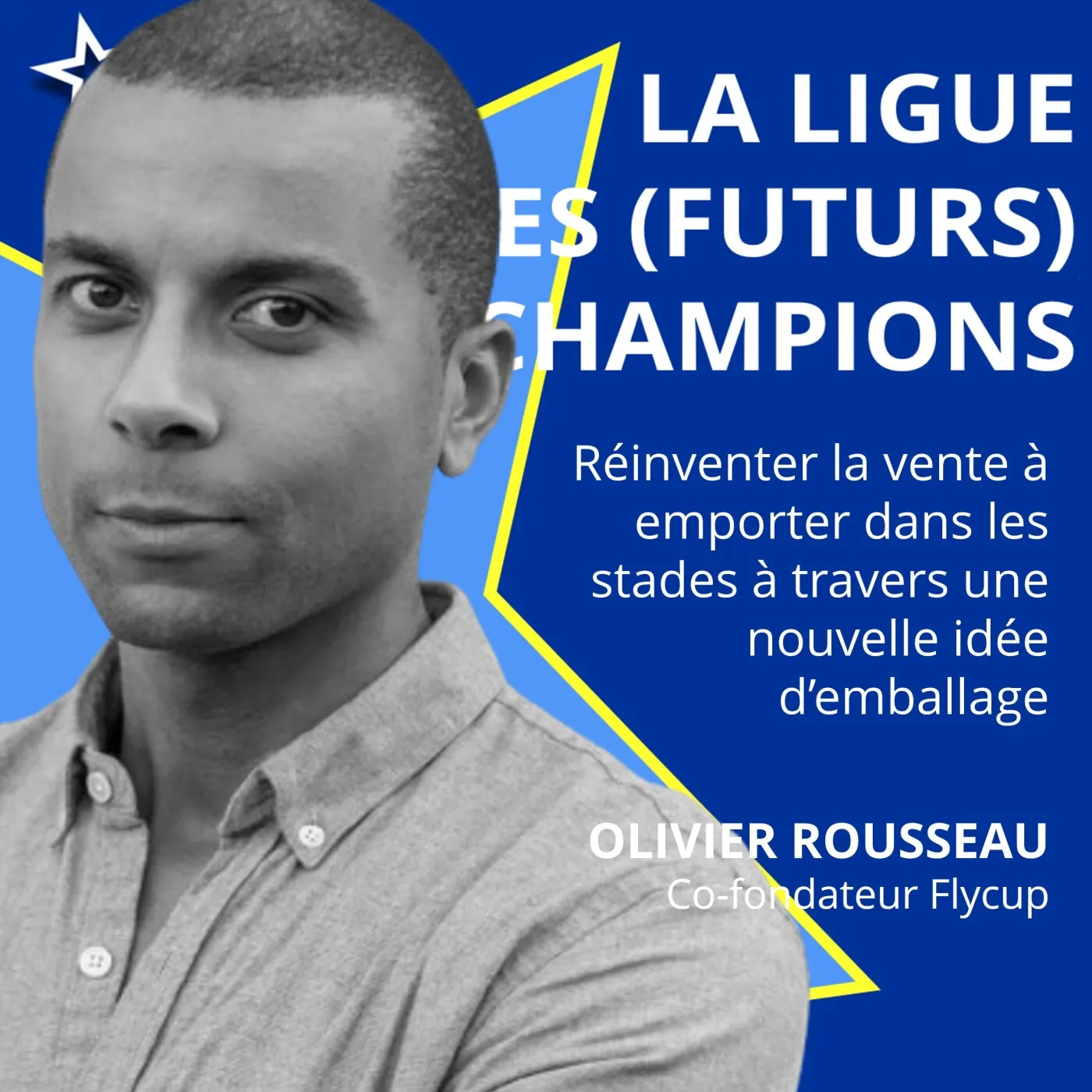 Jaquette de l’épisode : LIGUE DES (FUTURS) CHAMPIONS #48 OLIVIER ROUSSEAU - CEO FLYCUP