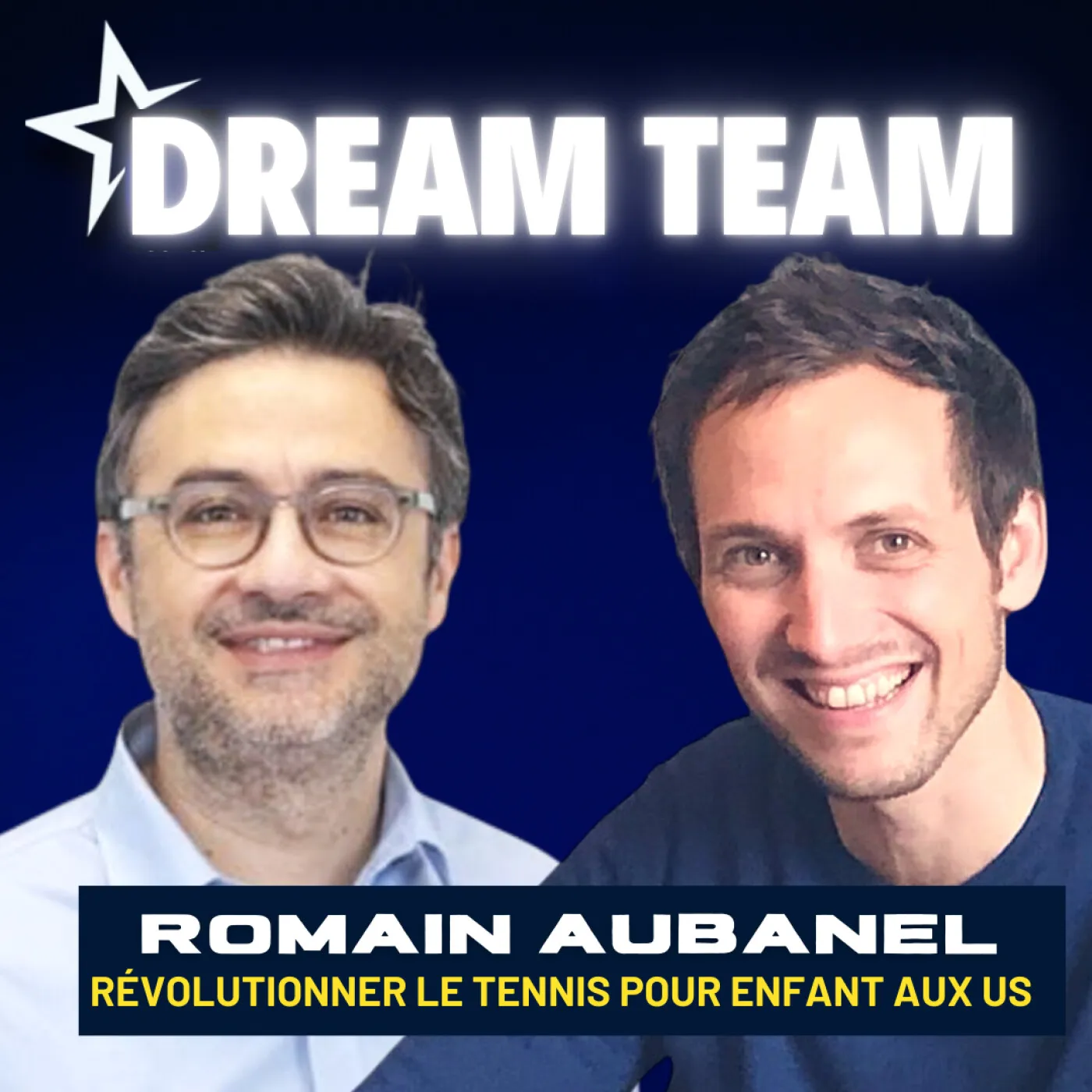 Jaquette de l’épisode : Révolutionner le tennis pour enfants aux US : le parcours de Romain Aubanel avocat devenu entrepreneur dans le sport