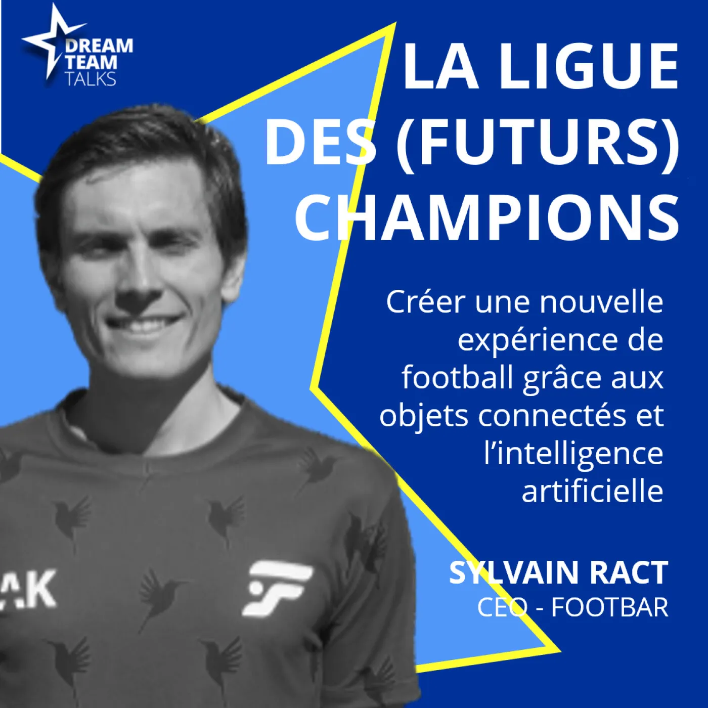 Jaquette de l’épisode : LIGUE DES (FUTURS) CHAMPIONS #15 - SYLVAIN RACT - CEO FOOTBAR