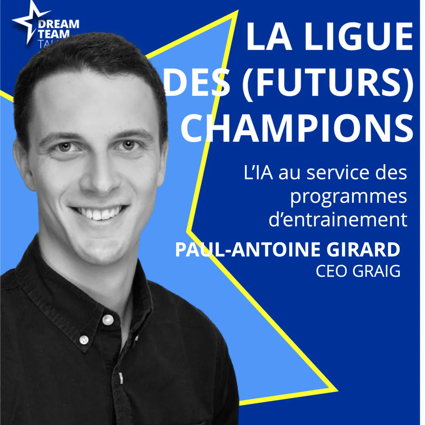 Jaquette de l’épisode : LIGUE DES (FUTURS) CHAMPIONS #46 - Paul Antoine Girard - CEO GRAIG - L'IA au service des programmes d'entrainement