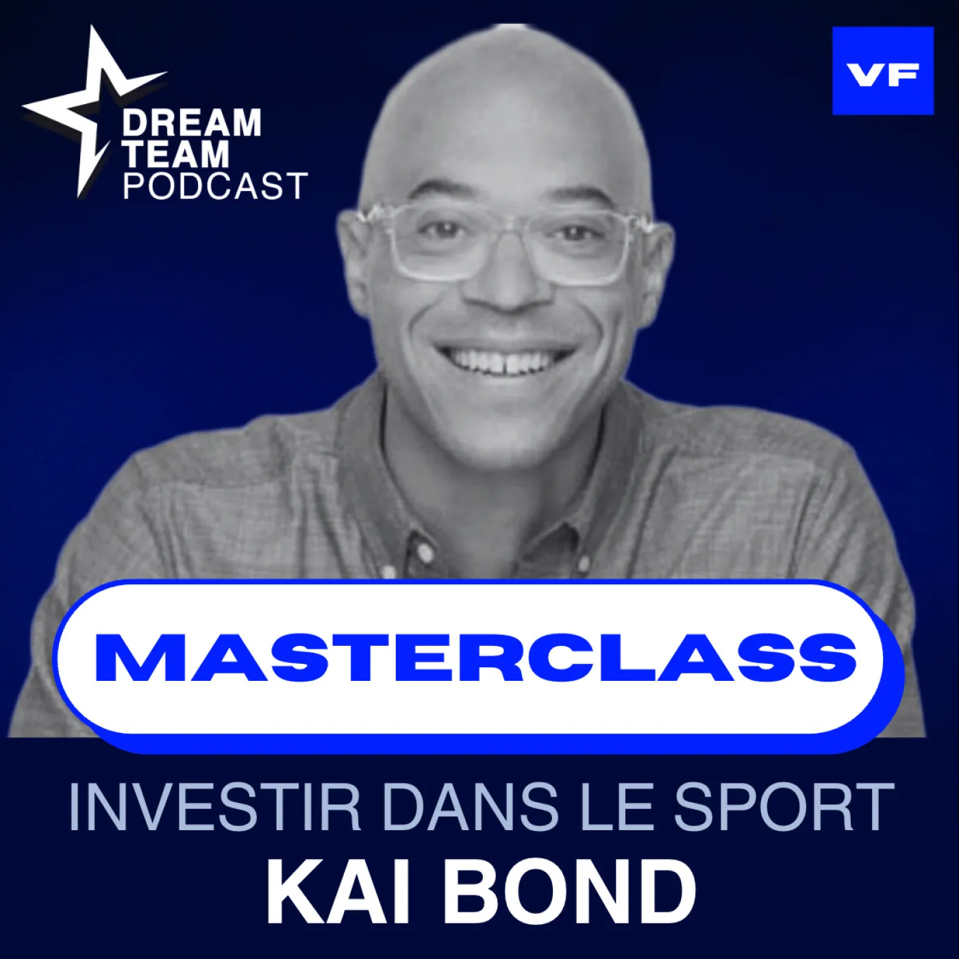 Jaquette de l’épisode : Masterclass (VF) Investir dans le Sport avec Kai Bond - Partner à Courtside VC