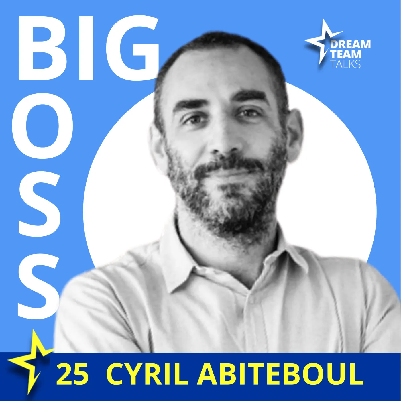 Jaquette de l’épisode : BIG BOSS#25 CYRIL ABITEBOUL : Piloter la performance dans des environnements à la croisée de la compétition, la technologie et l'industrie