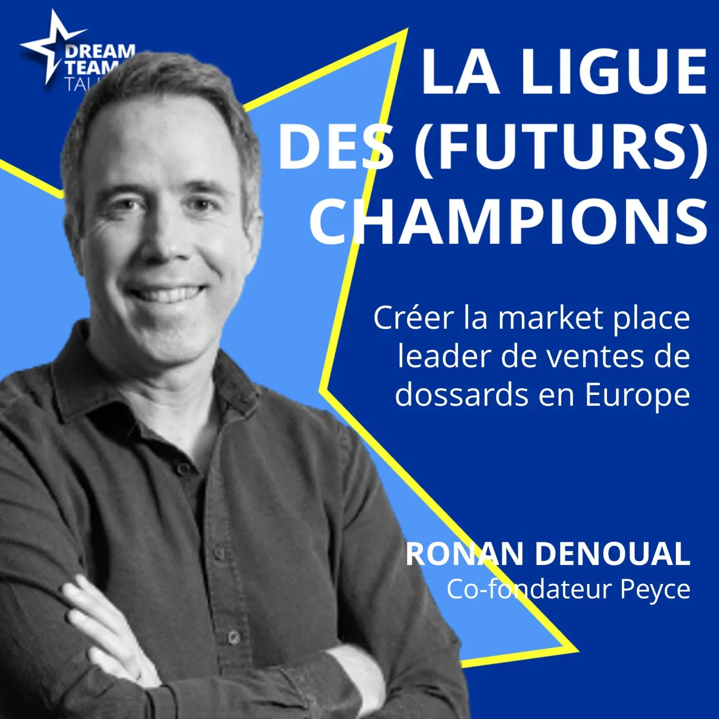 Jaquette de l’épisode : LIGUE DES (FUTURS) CHAMPIONS #44 RONAN DENOUAL - Co-Fondateur PEYCE